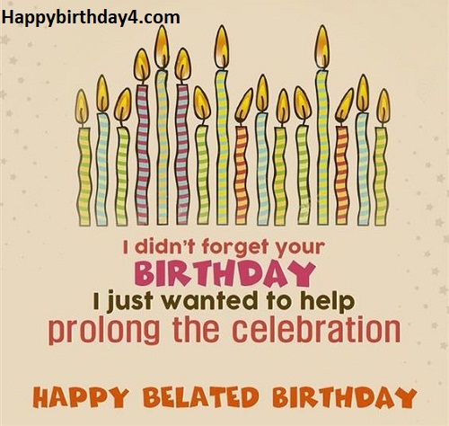Belated Happy Birthday Wishes